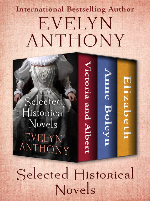 Title details for Selected Historical Novels by Evelyn Anthony - Available